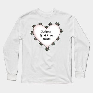 Obedience is not in my nature rose heart on white Long Sleeve T-Shirt